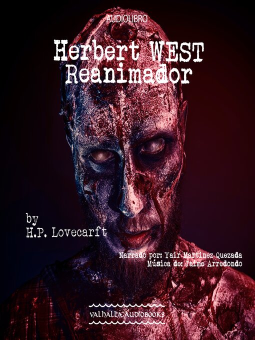 Title details for Herbert West Reanimador by H.P. Lovecraft - Available